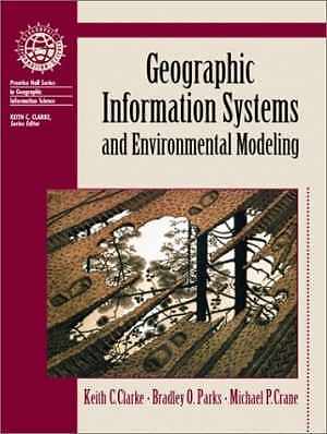 Geographic Information Systems and – Paperback, by Clarke Keith C.; – Good