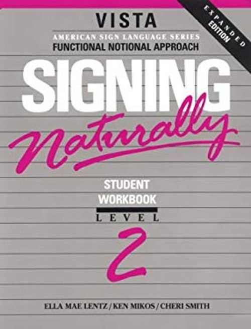 Signing Naturally Level 2 : Student Expanded Workbook Set with VH