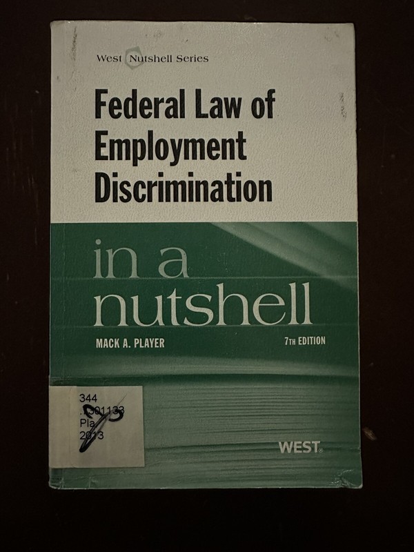 FEDERAL LAW OF EMPLOYMENT DISCRIMINATION IN A NUTSHELL Player 7th Edition