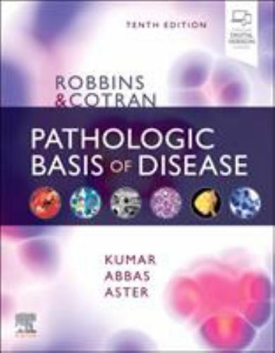 Robbins & Cotran Pathologic Basis of Disease (Robbins Pathology) by Kumar MBBS
