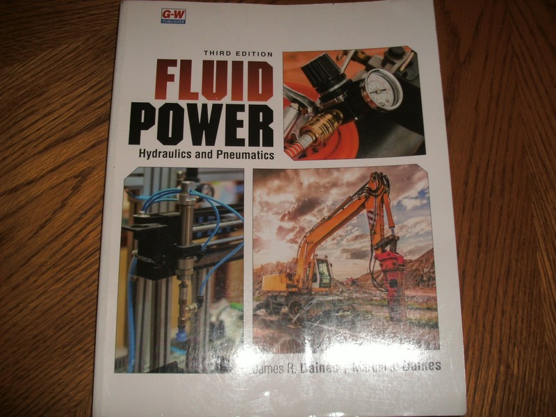 Fluid Power: Hydraulics and Pneumatics by James R Daines