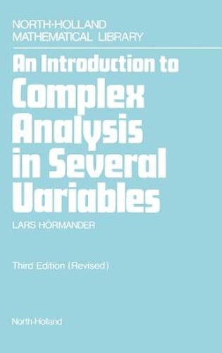 An Introduction to Complex Analysis in Several Variables: Volume 7 by Hormander