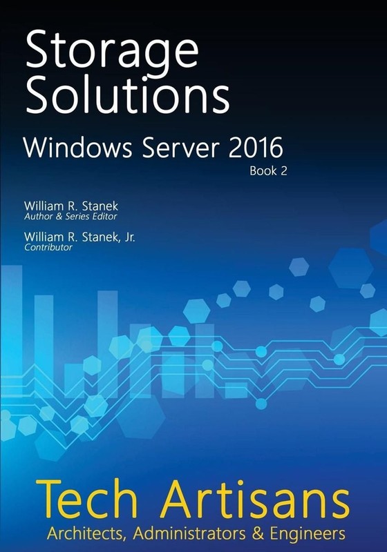 Windows Server 2016: Storage Solutions: Tech Artisans Library for Windows Server
