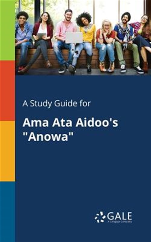 A Study Guide for Ama Ata Aidoo’s “Anowa”, Like New Used, Free shipping in th…