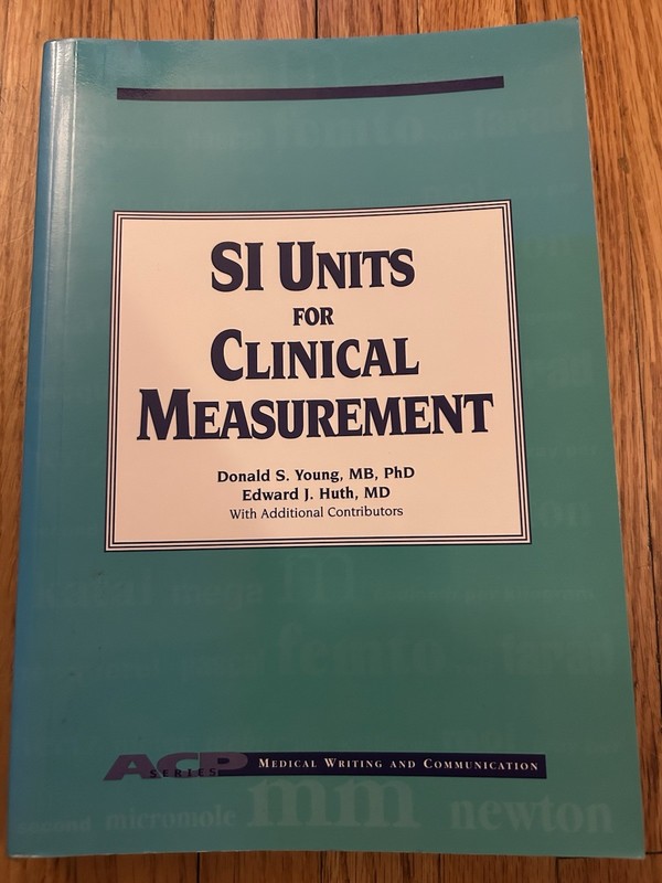 SI UNITS FOR CLINICAL MEASUREMENT By Donald S. Young & Edward J. Huth Good Cond.