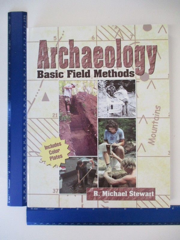 Archaeology: Basic Field Methods – R. Michael Stewart – paperback