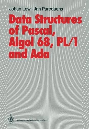 Data Structures of Pascal, Algol 68, PL/1 and Ada – 9783642702419
