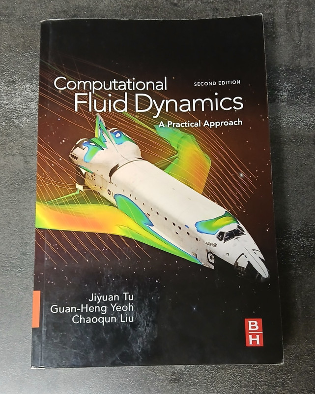 Computational Fluid Dynamics: A Practical Approach by Jiyuan Tu: Used