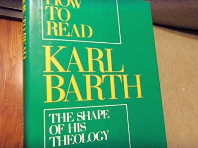 How to Read Karl Barth: The Shape – Hardcover, by Hunsinger George – Very Good b