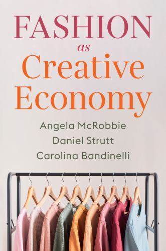 Fashion As Creative Economy : Micro-enterprises in London, Berlin and Milan, …