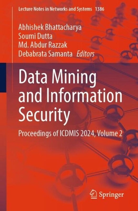 Data Mining and Information Security: Proceedings of ICDMIS 2024, Volume 2 by Ab