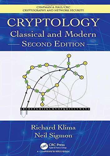 Cryptology: Classical and Modern, Second Editio, Klima, Sigmon**