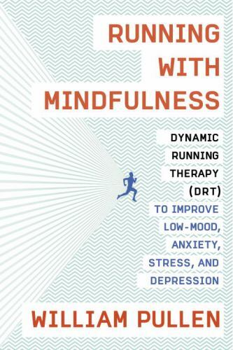 Running with Mindfulness: Dynamic Running Therapy (DRT) to Improve Low-mo – GOOD