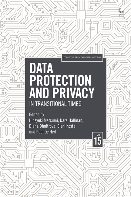 Data Protection And Privacy, Volume 15: In Transitional Times