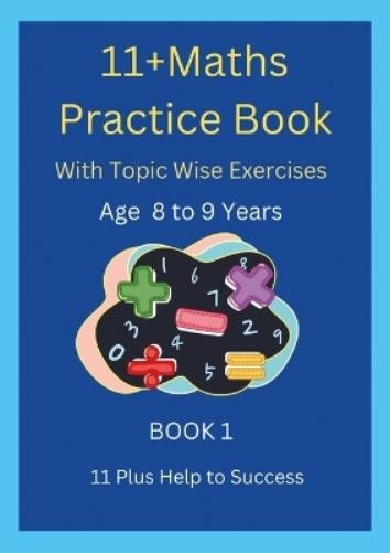 11 Plus Help to 11+MATHS Practice Book With topic wise E (Paperback) (UK IMPORT)