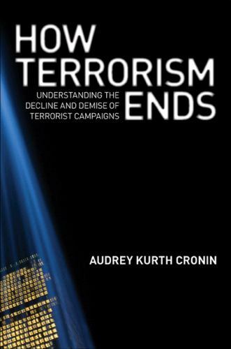 How Terrorism Ends: Understanding the D… 8581000019602 by Cronin, Audrey Kurth