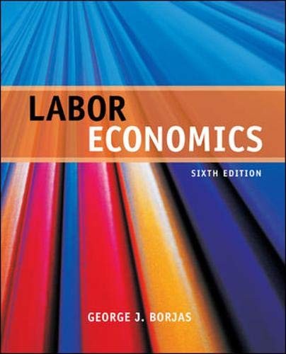 LABOR ECONOMICS By George Borjas - Hardcover