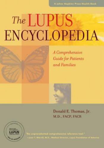 The Lupus Encyclopedia: A Comprehensive Guide for Patients and Families (A John