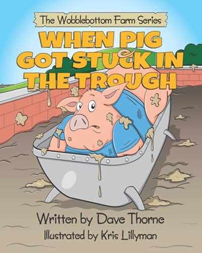 When Pig Got Stuck In The Trough (The – Paperback, by Thorne Dave – Very Good