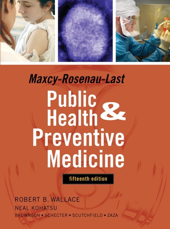 Maxey-Rosenau-Last Public Health and Preventive Medicine: Fifteenth Edition …