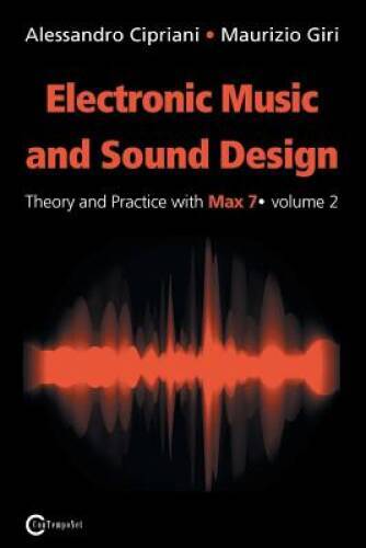 Electronic Music and Sound Design – Theory and Practice with Max 7 – Volu – GOOD
