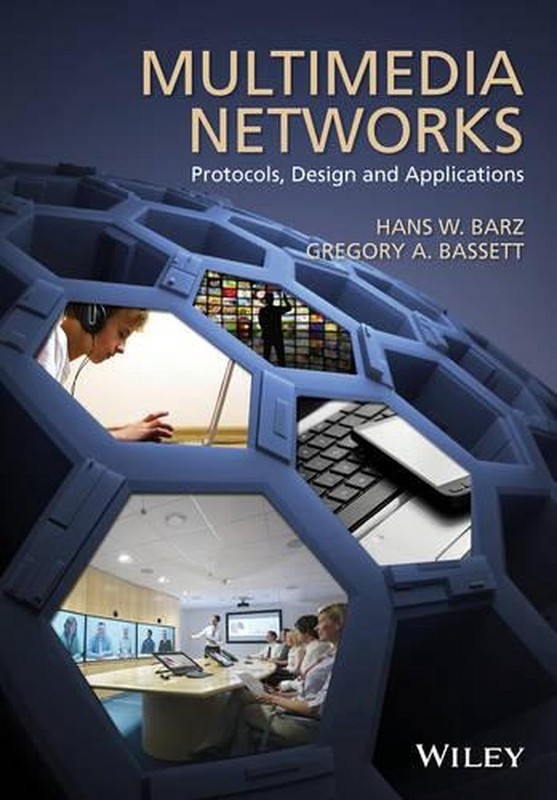 Multimedia Networks: Protocols, Design and Applications by Hans W. Barz (English