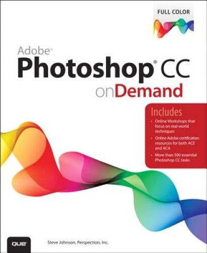 Adobe Photoshop CC on Demand – Paperback By Perspection Inc. – GOOD