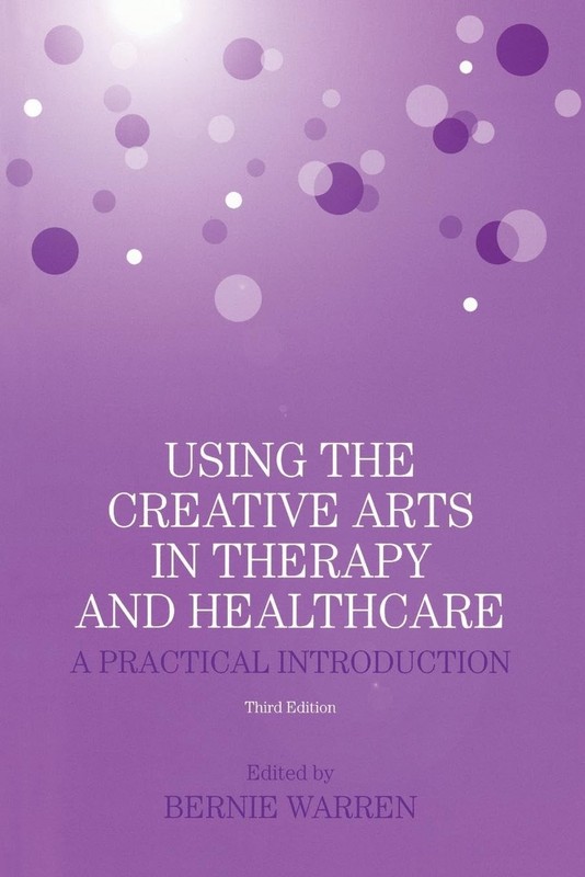 Using the Creative Arts in Therapy and Healthcare – paperback Warren, Bernie