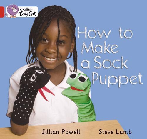 How to Make a Sock Puppet : Band 02a/Red a, Paperback by Powell, Jillian; Lum…