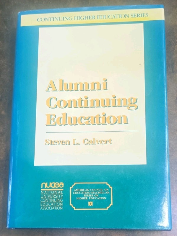 Alumni Continuing Education Steven L. Calvert 1987 Hardcover Dust Jacket