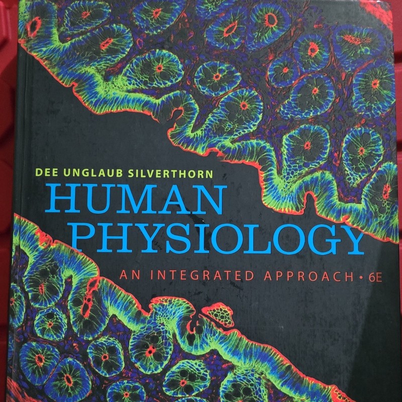 Human Physiology: An Integrated Approach 6th Ed Dee Silverthorn Pearson HC