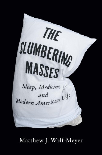 Matthew J. Wolf-Meyer The Slumbering Masses (Paperback) (UK IMPORT)