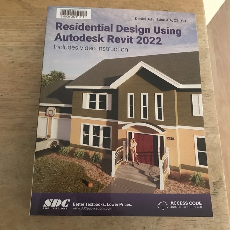 Residential Design Using Autodesk Revit 2022 by Daniel John Stine