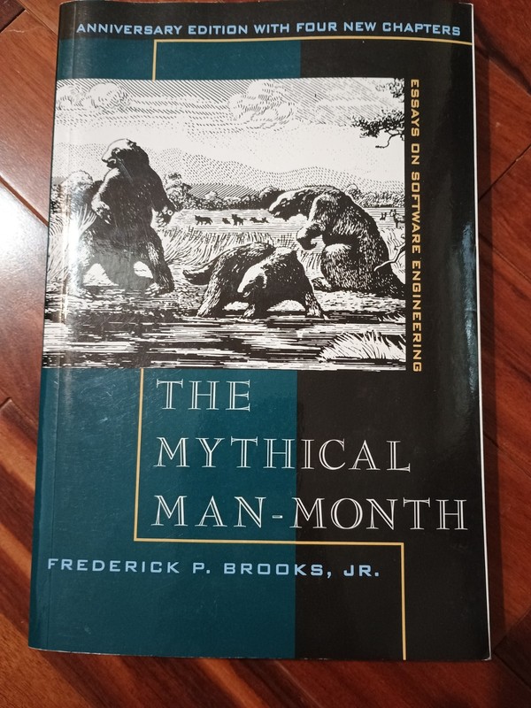 The Mythical Man-Month : Essays on Software Engineering Anniversary Edition