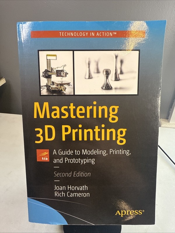 Mastering 3D Printing: A Guide to Model… by Cameron, Rich Paperback 2nd 2020