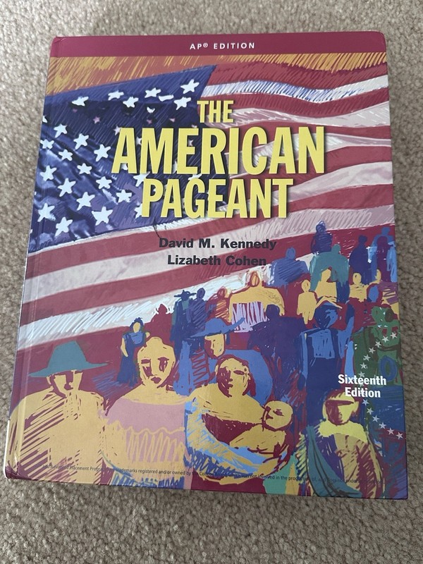 The American Pageant AP Edition Sixteenth by Kennedy & Cohen, Cengage, Hardcover