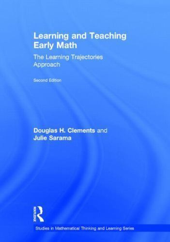 Learning and Teaching Early Math: The Learning Trajectories Approach