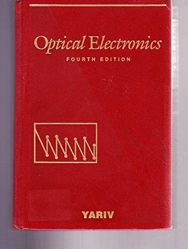 OPTICAL ELECTRONICS (HOLT, RINEHART, WINSTON) SERIES IN By Amnon Yariv EXCELLENT