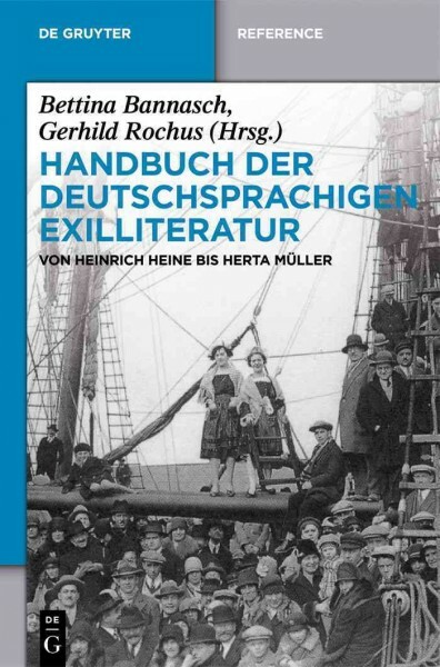 Handbuch Der Deutschsprachigen Exilliteratur : Von Heinrich Heine Bis Herta M…