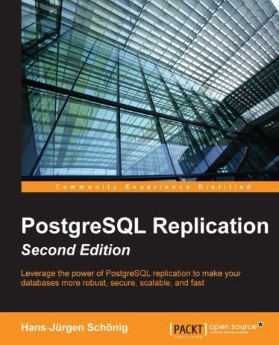 Postgresql Replication, Paperback by Schönig, Hans-jürgen, Like New Used, Fre…