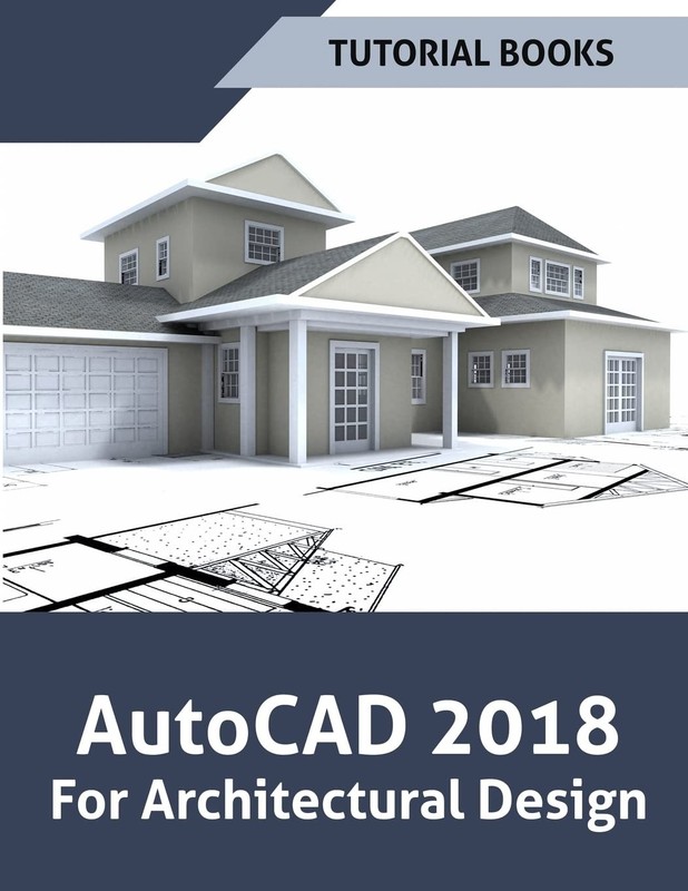 AutoCAD 2018 For Architectural Design By Books, Tutorial Tutoria