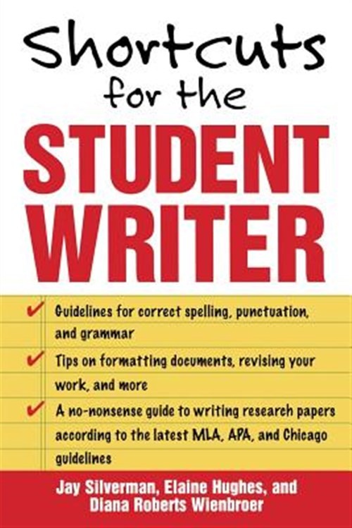 Shortcuts For The Student Writer, Paperback by Silverman, Jay; Hughes, Elaine…