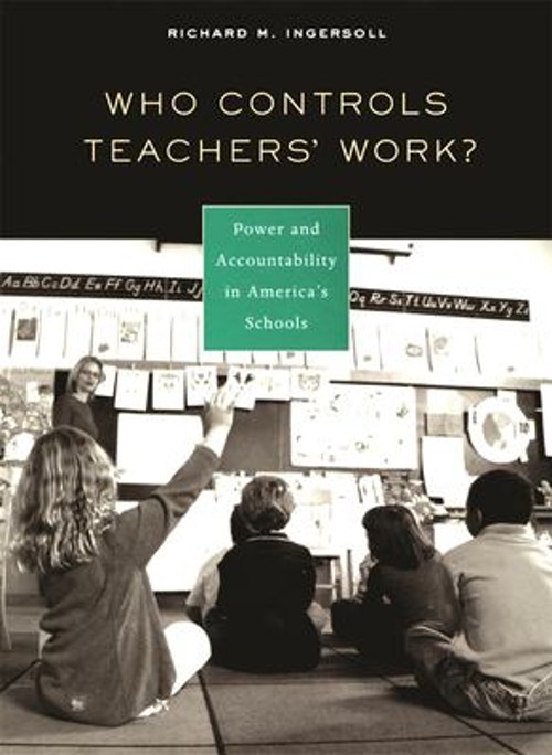 Who Controls Teachers’ Work? : Power and Accountability in Americ