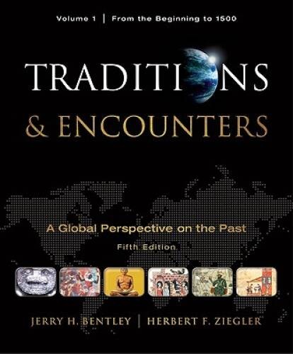 Traditions & Encounters, Volume 1 From the Beginning to 1500 – GOOD