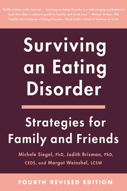 Surviving an Eating Disorder [Fourth Revised Edition]: Strategies for Family…