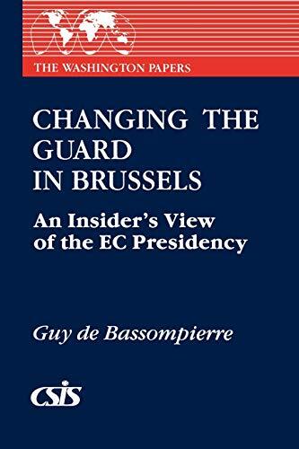 Changing the Guard in Brussels: An Insider’s Vi, De-Bassompierre, De-Bassomp-,