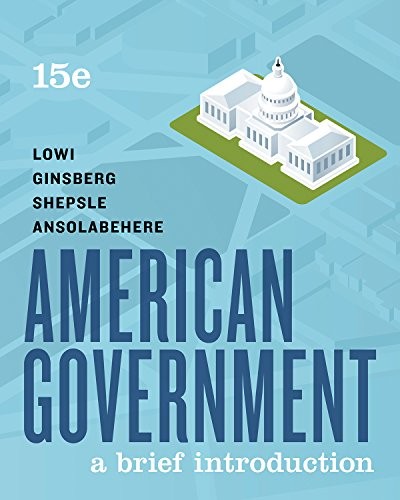 AMERICAN GOVERNMENT: A BRIEF INTRODUCTION (BRIEF FIFTEENTH By Stephen Mint