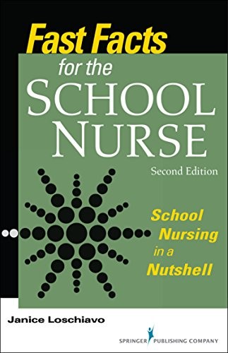 FAST FACTS FOR THE SCHOOL NURSE, SECOND EDITION: SCHOOL By Loschiavo Ma Mint