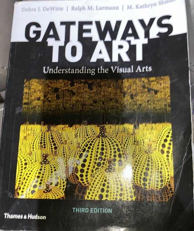 Gateways to Art (Third Edition), Shields, M. Kathryn,Larmann, Ralph M.,DeWitte,