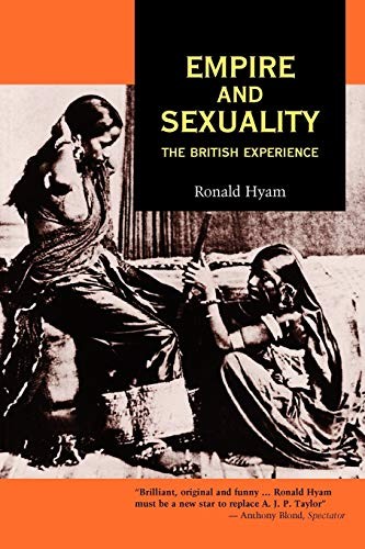 EMPIRE AND SEXUALITY (STUDIES IN IMPERIALISM) By Ronald Hyam **Mint Condition**
